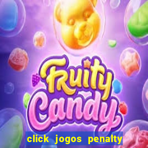 click jogos penalty fever brasil